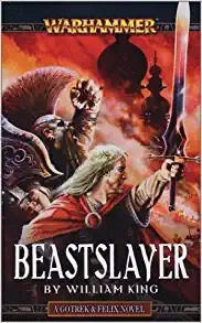 Beastslayer (Gotrek and Felix Book 5) 