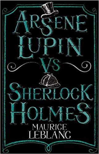 Arsène Lupin versus Herlock Sholmes by Maurice Leblanc 