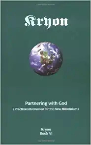 Partnering With God : Practical Information for the New Millennium (Kryon Book Six) 