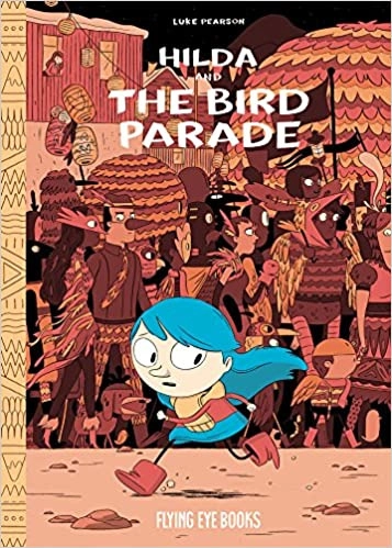 Hilda and the Bird Parade (Hildafolk Comics Book 3) 