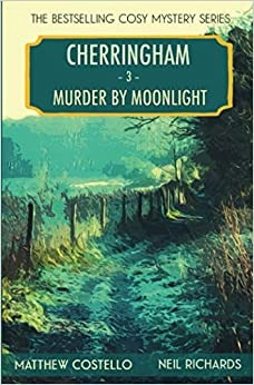 Cherringham - Murder by Moonlight: A Cosy Crime Series (Cherringham: Mystery Shorts Book 3) 
