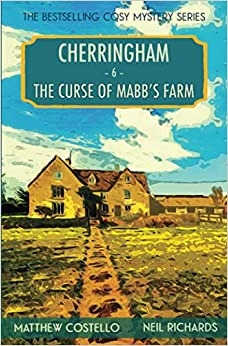 Cherringham - The Curse of Mabb's Farm: A Cosy Crime Series (Cherringham: Mystery Shorts Book 6) 