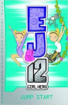 EJ12 Girl Hero: #2 Jump Start 