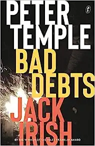Bad Debts: Jack Irish book 1 (Jack Irish Novels) 