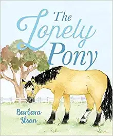 The Lonely Pony (#25 Pony Pals) 