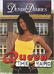 Denim Diaries 3: Queen of the Yard by Darrien Lee 