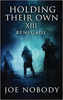 Image of Holding Their Own XIII: Renegade