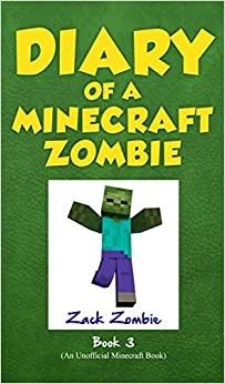 Minecraft Books: Diary of a Minecraft Zombie Book 3: When Nature Calls (An Unofficial Minecraft Book) 