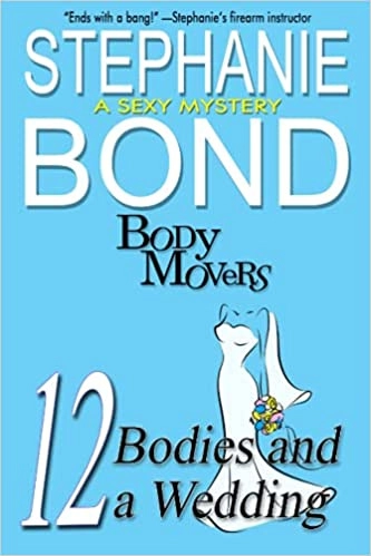 12 Bodies and a Wedding: A Body Movers Novel 