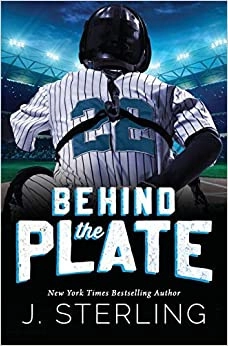 Behind the Plate: A New Adult Sports Romance (The Boys of Baseball Book 2) by J. Sterling 