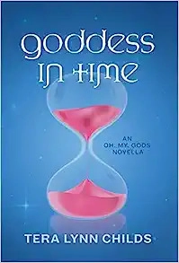 Image of Goddess in Time (Oh. My. Gods. Book 3)