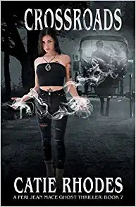 Crossroads (Peri Jean Mace Ghost Thrillers Book 7) 