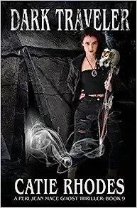 Dark Traveler (Peri Jean Mace Ghost Thrillers Book 9) 