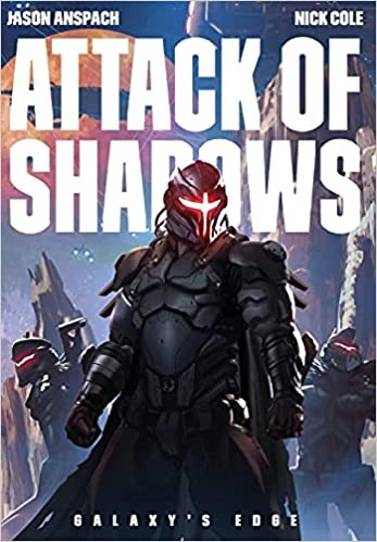 Attack of Shadows (Galaxy's Edge Book 4) 