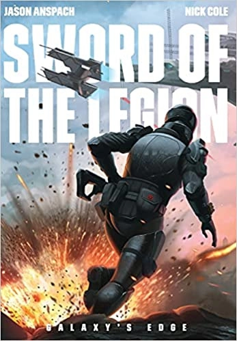 Sword of the Legion (Galaxy's Edge Book 6) 