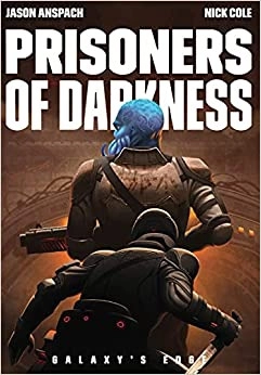 Prisoners of Darkness (Galaxy's Edge Book 7) 