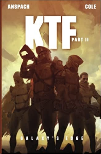KTF Part Two (Galaxy's Edge Book 18) 