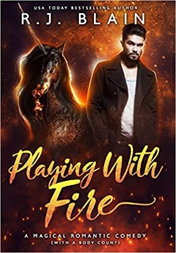 Playing with Fire: A Magical Romantic Comedy (with a body count) 