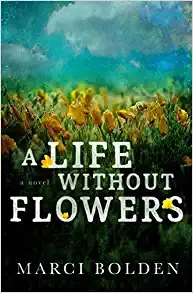 A Life Without Flowers (A Life Without Water Book 2) by Marci Bolden 
