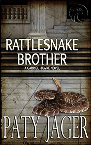 Rattlesnake Brother: Gabriel Hawke Novel by Paty Jager 