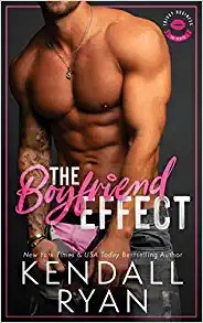 The Boyfriend Effect (Frisky Business Book 1) by Kendall Ryan 