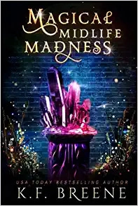 Magical Midlife Madness: A Paranormal Women's Fiction Novel (Leveling Up Book 1) 