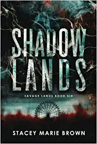Shadow Lands (Savage Lands Book 6) 