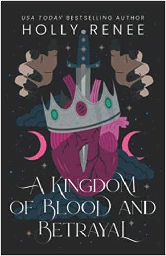 A Kingdom of Blood and Betrayal (Stars and Shadows Book 2) 