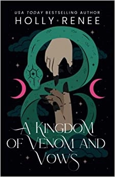 A Kingdom of Venom and Vows (Stars and Shadows Book 3) 