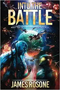 Into the Battle (Rise of the Republic Book 2) 