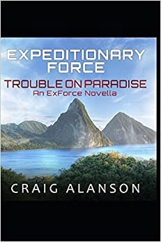 Trouble on Paradise: an ExForce novella (Expeditionary Force) 
