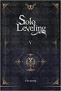 Solo Leveling, Vol. 5 (novel) (Solo Leveling (novel)) 