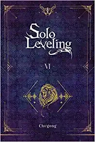 Solo Leveling, Vol. 6 (novel) (Solo Leveling (novel)) 