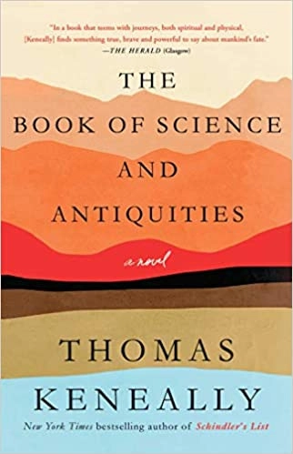 The Book of Science and Antiquities: A Novel by Thomas Keneally 