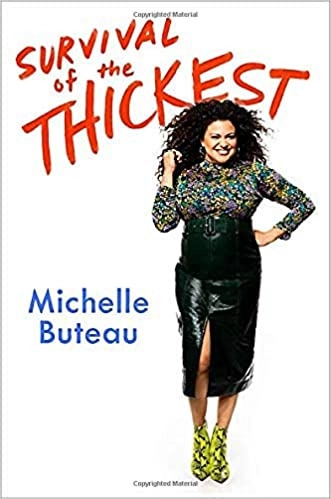 Survival of the Thickest: Essays by Michelle Buteau 