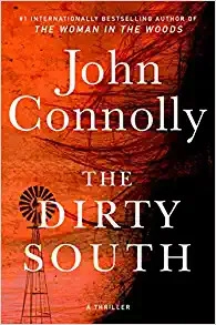 The Dirty South: A Thriller (18) (Charlie Parker) by John Connolly 