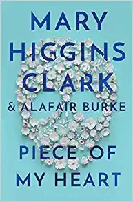Piece of My Heart (Under Suspicion) by Mary Higgins Clark, Alafair Burke 