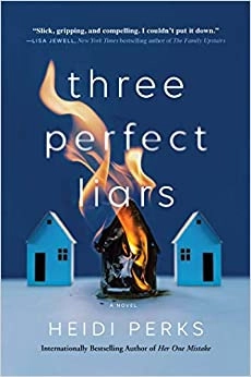 Three Perfect Liars: from the author of Richard & Judy bestseller Now You See Her by Heidi Perks 