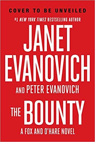 The Bounty: A Novel (A Fox and O'Hare Novel Book 7) by Janet Evanovich, Peter Evanovich 