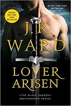 Lover Arisen (The Black Dagger Brotherhood series Book 20) 
