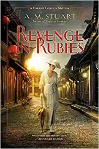 Revenge in Rubies (A Harriet Gordon Mystery) by A. M. Stuart 