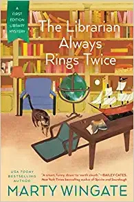 The Librarian Always Rings Twice (A First Edition Library Mystery Book 3) 