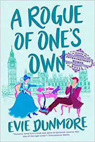 A Rogue of One's Own (A League of Extraordinary Women) by Evie Dunmore 