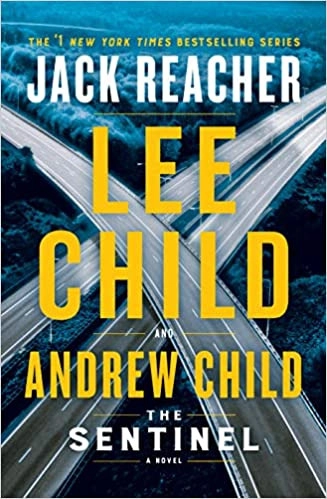 The Sentinel: (Jack Reacher 25) by Lee Child, Andrew Child 