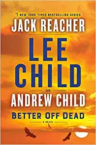 Better Off Dead: A Jack Reacher Novel 