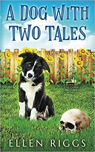 A Dog with Two Tales (A Bought-the-Farm Cozy Mystery Book 0) (Bought-the-Farm Mystery) 