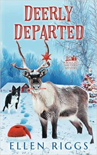 Deerly Departed: A Cozy Mystery for Animal Lovers (Bought-the-Farm Mystery Book 15) 