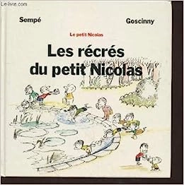 Les récrés du Petit Nicolas (Le Petit Nicolas t. 2) (French Edition) 