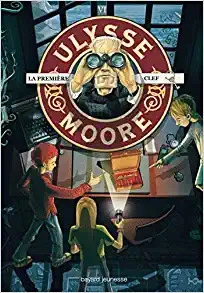 Ulysse Moore, Tome 06: La première clef 