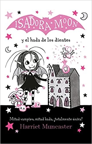 Isadora Moon 10 - Isadora Moon y el hada de los dientes: ¡Un libro mágico con purpurina en cubierta! (Spanish Edition) 